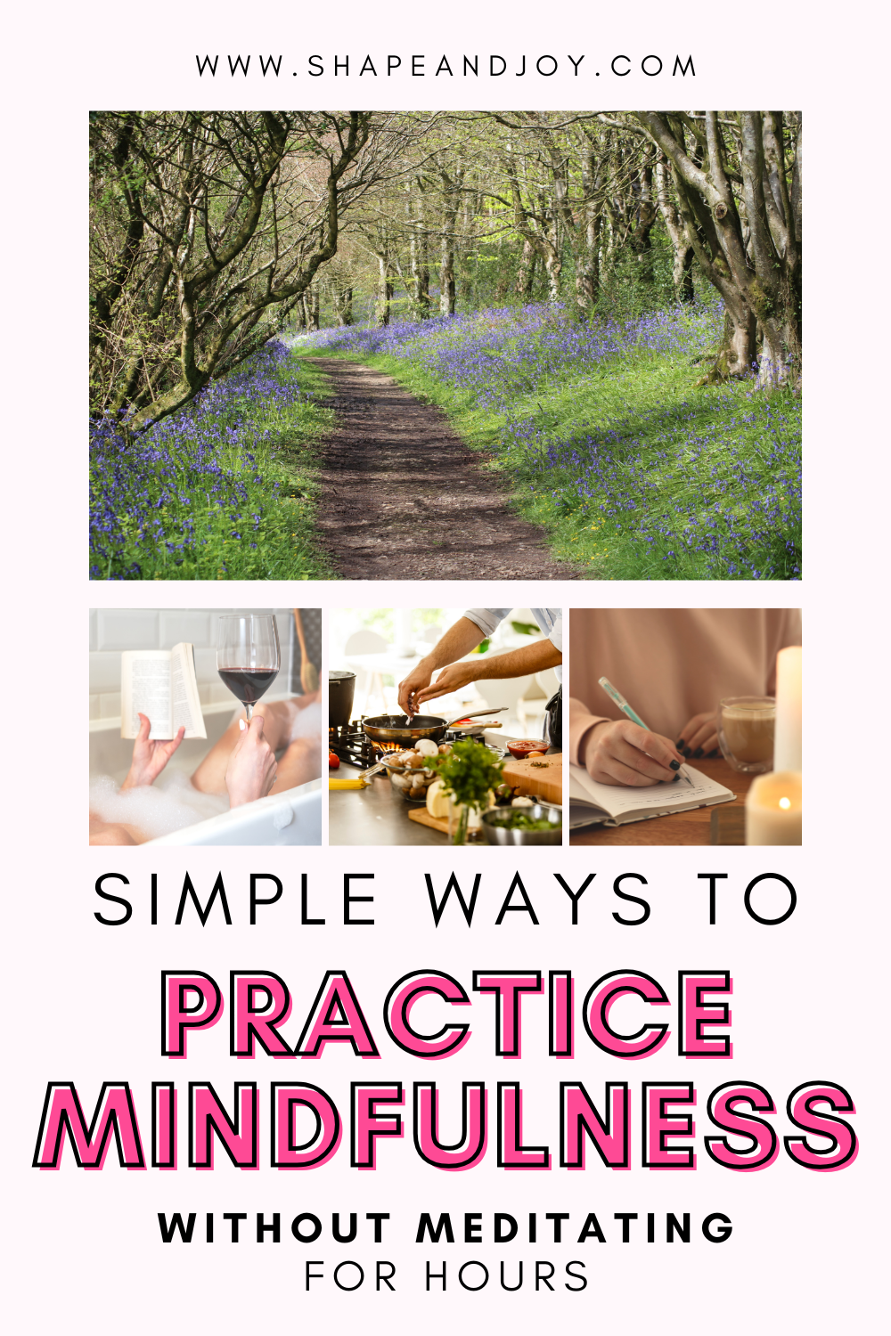 Need Hours How to Practice Mindfulness Without Meditating for Hours - Shape & Joy