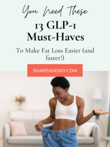 13 Glp 1 Must Haves To Make Fat Loss Easier And Faster Shape Joy