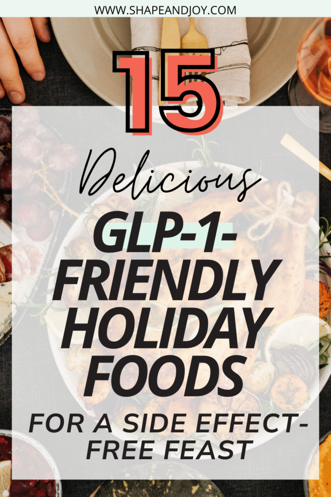 GLP-1-Friendly Holiday Foods