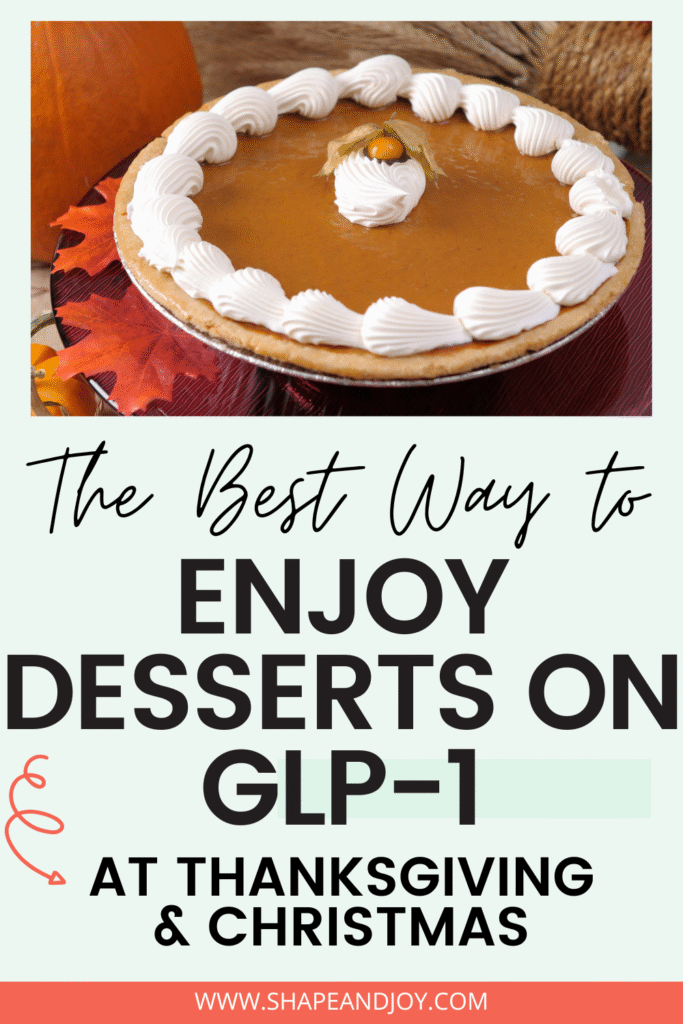 Holiday desserts on glp-1
