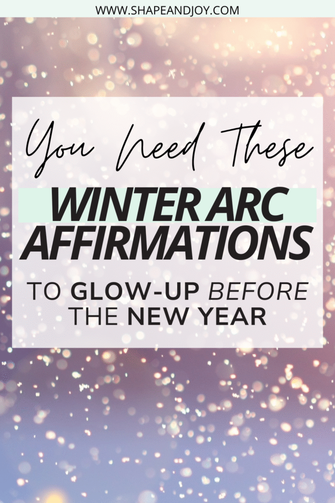 WINTER ARC AFFIRMATIONS