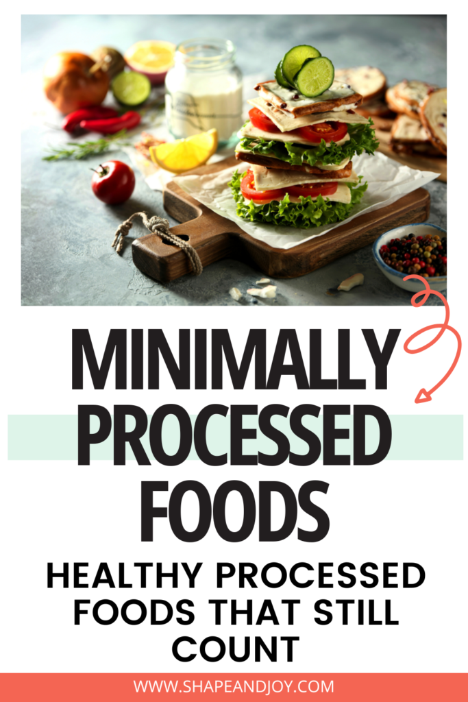 minimally processed foods list